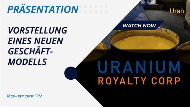 Uranium Royalty: Das erste und einzige Royalty Unternehmen im Uransektor