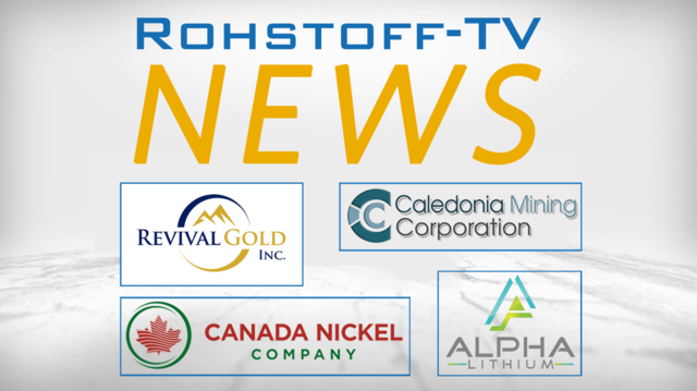 Bergbau-Nachrichten mit Canada Nickel, Revival Gold, Caledonia Mining und Alpha Lithium