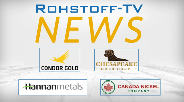 Bergbau-Nachrichten mit Canada Nickel, Condor Gold, Chesapeake Gold und Hannan Metals