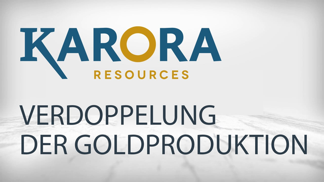 Karora Resources: Verdoppelung der Goldproduktion innerhalb von 3 Jahren auf 200.000 Unzen