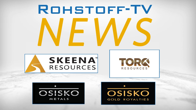 Bergbau-Nachrichten mit Osisko Metals, Skeena Resources, Torq Resources und Osisko Gold Royalties