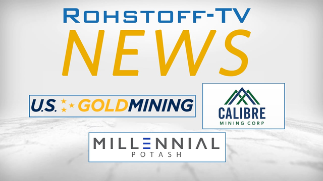 Bergbau-Nachrichten mit Millennial Potash, U.S. GoldMining und Calibre Mining