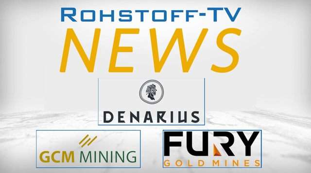 Bergbau-Nachrichten mit GCM Mining, Denarius Metals und Fury Gold Mines