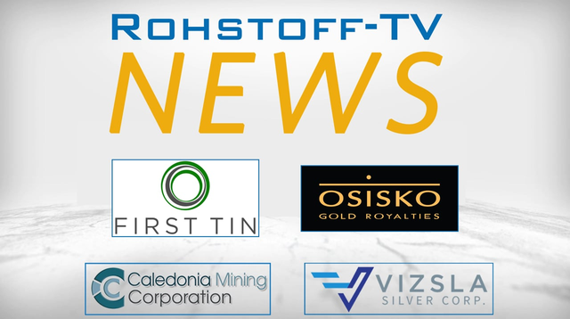 Bergbau-Nachrichten mit Vizsla Silver, Osisko Gold Royalties, Caledonia Mining und First Tin
