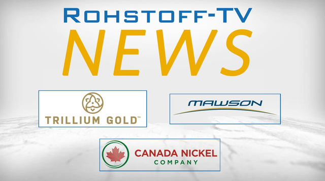 Bergbau-Nachrichten mit Mawson Gold, Trillium Gold Mines und Canada Nickel