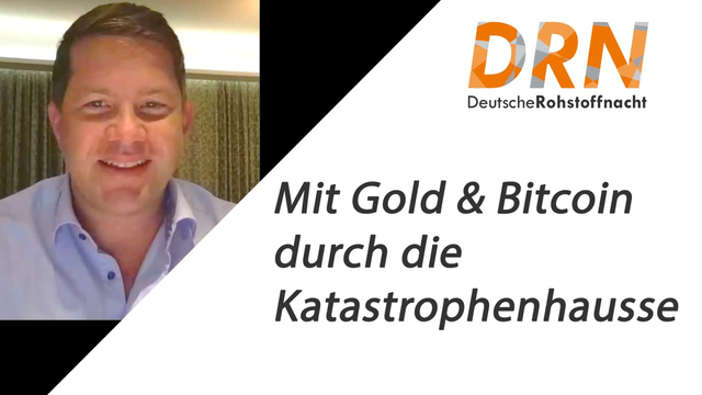 Florian Grummes: Mit Gold, Silber, Rohstoffen und Bitcoin weiter durch die Katastrophenhausse