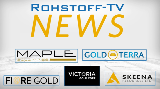 Mining Newsflash mit Fiore Gold, Victoria Gold, Maple Gold Mines, Gold Terra und Skeena Resources