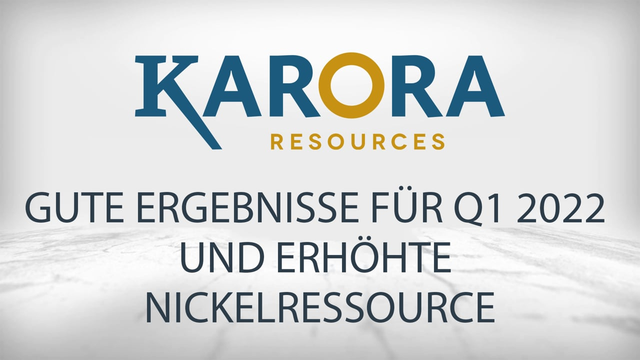 Karora Resources: Gute Zahlen für Q1 2022 veröffentlicht, aktualisierte Nickelressource mit Zone 50C