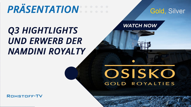 Osisko Gold Royalties: Zusammenfassung der Highlights aus Q3 und Erwerb der Namdini