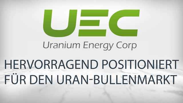Uranium Energy: Exzellente Ausgangslage für den aktuellen Uran-Bullenmarkt