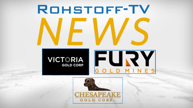 Bergbau-Nachrichten mit Chesapeake Gold, Fury Gold Mines und Victoria Gold