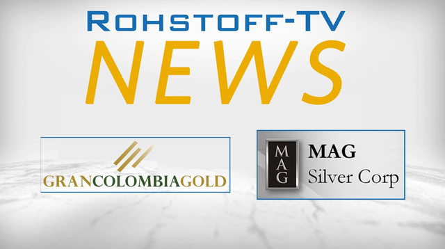 Bergbau-Nachrichten mit Gran Colombia Gold und MAG Silver
