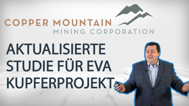 Copper Mountain Mining: Aktualisierte Machbarkeitsstudie für Eva Kupfer Projekt
