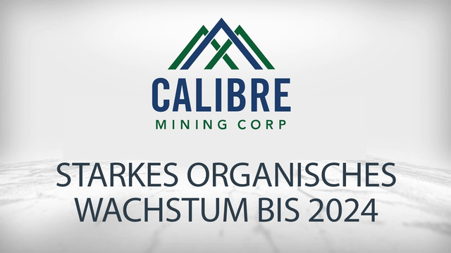 Calibre Mining meldete ausgezeichnete Bohrergebnisse und plant starkes organisches Wachstum bis 2024