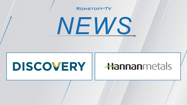 Bergbau-Nachrichten mit Discovery Mining und Hannan Metals