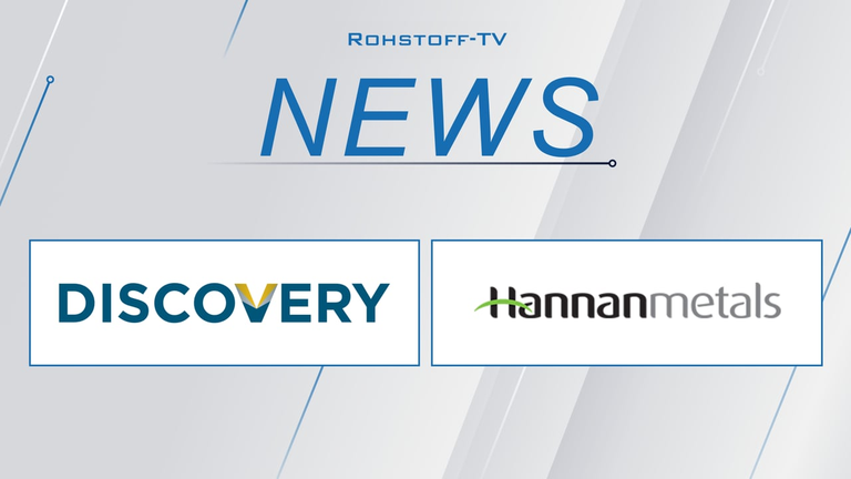 Bergbau-Nachrichten mit Discovery Mining und Hannan Metals