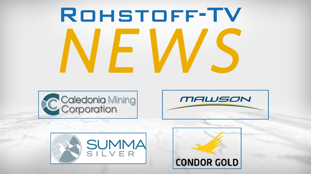 Bergbau-Nachrichten mit Caledonia Mining, Mawson Gold, Condor Gold und Summa Silver