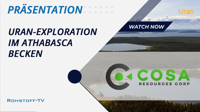 Cosa Resources: Uranexploration auf mehreren Projekten im Athabasca Becken